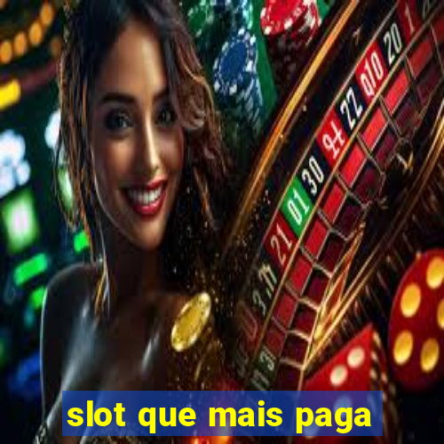 slot que mais paga