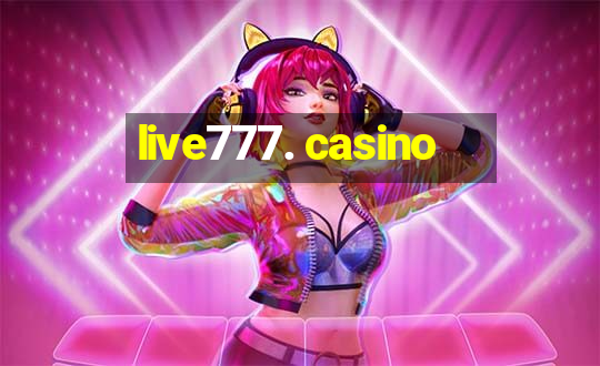 live777. casino