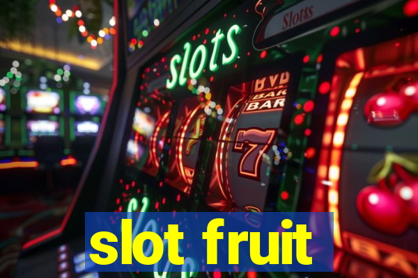 slot fruit