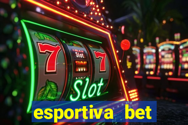 esportiva bet depósito mínimo