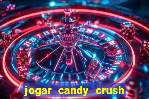 jogar candy crush e ganhar dinheiro