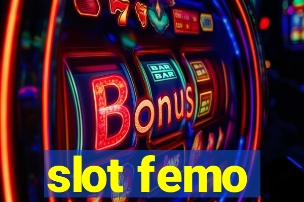 slot femo