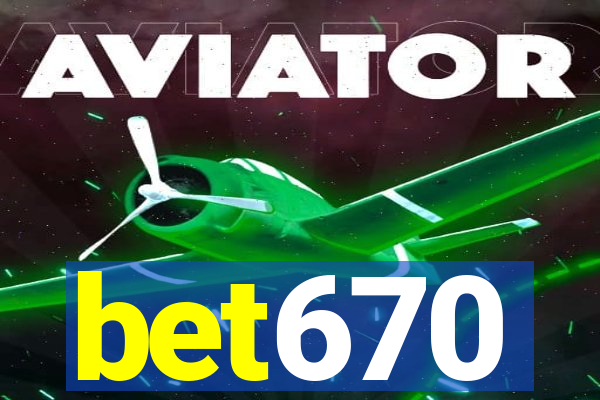 bet670