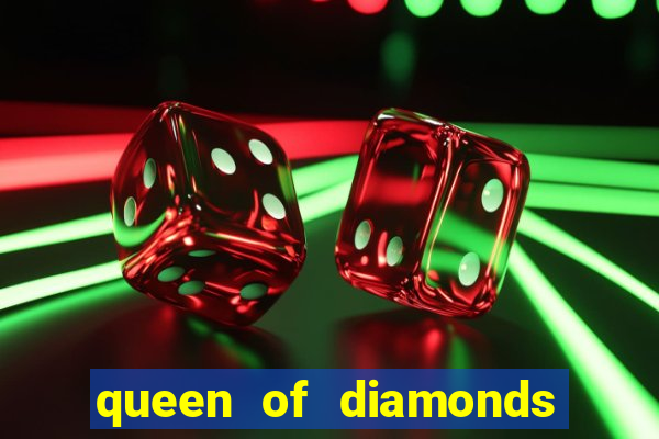 queen of diamonds 20 slot free play