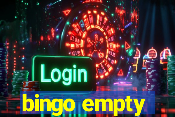 bingo empty