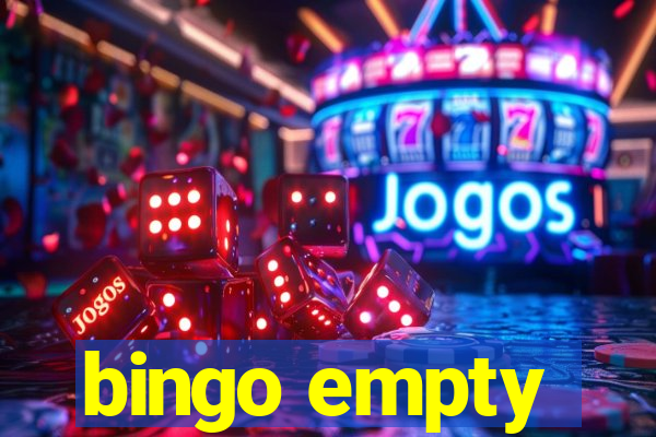 bingo empty