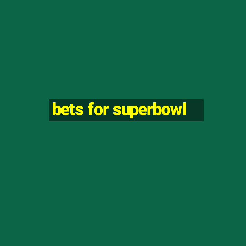 bets for superbowl