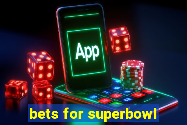 bets for superbowl