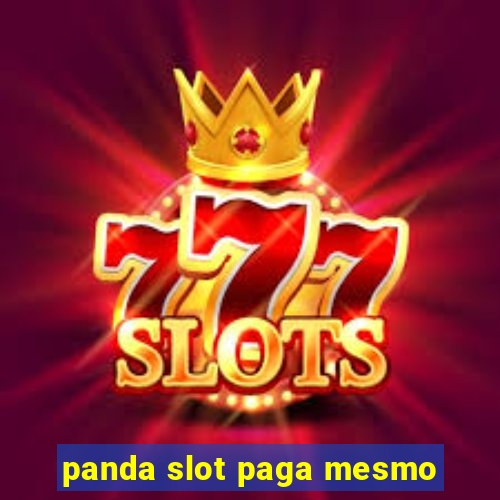 panda slot paga mesmo