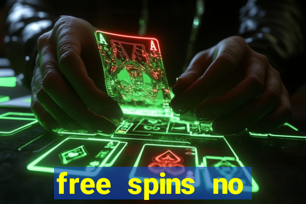 free spins no deposit casinos