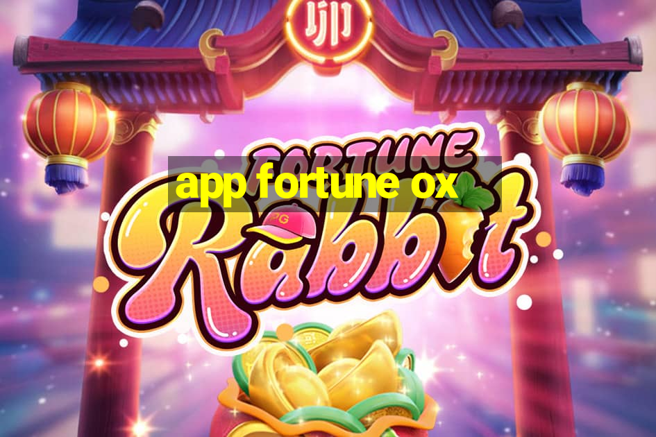 app fortune ox