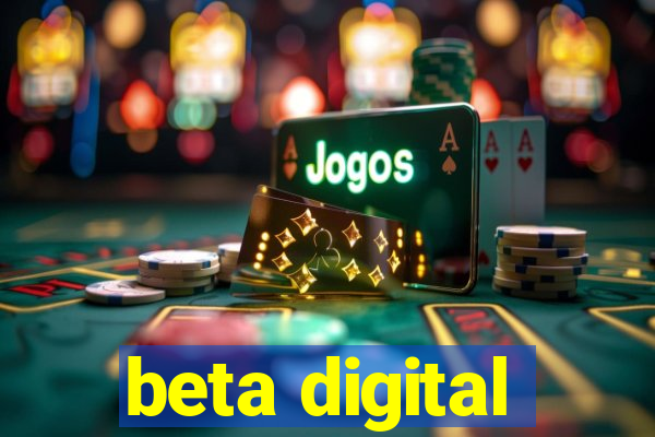 beta digital