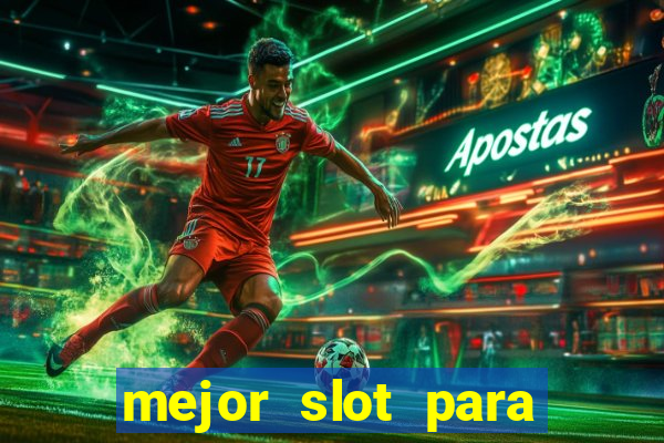 mejor slot para ganar dinero