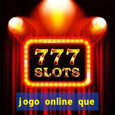 jogo online que paga bem