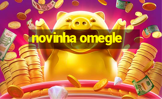 novinha omegle