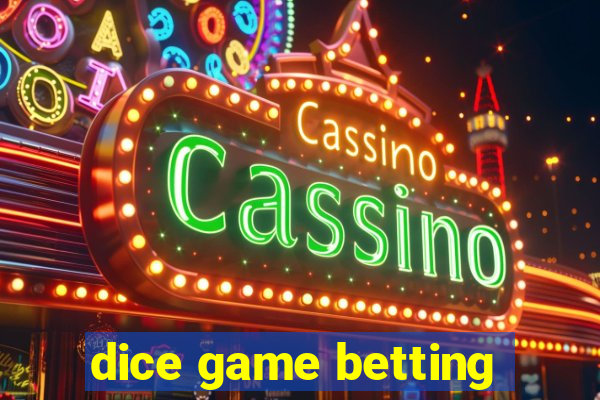 dice game betting