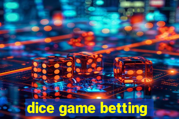 dice game betting