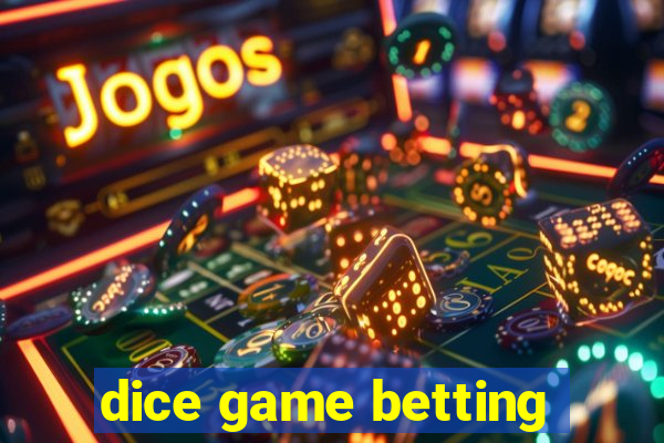 dice game betting