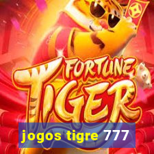 jogos tigre 777