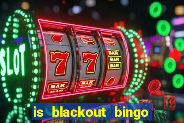 is blackout bingo a scam