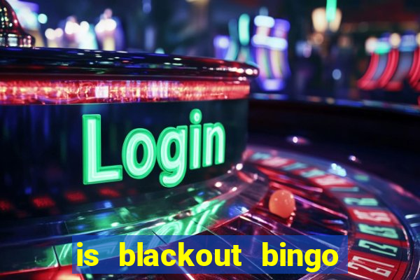 is blackout bingo a scam