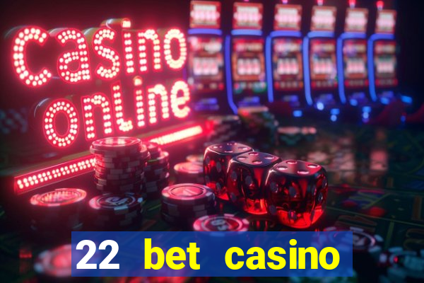 22 bet casino bonus codes