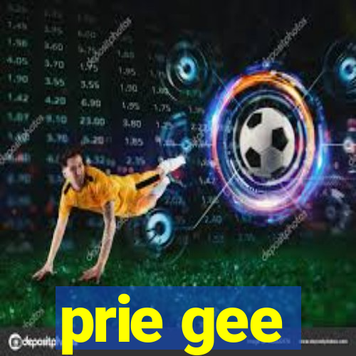 prie gee