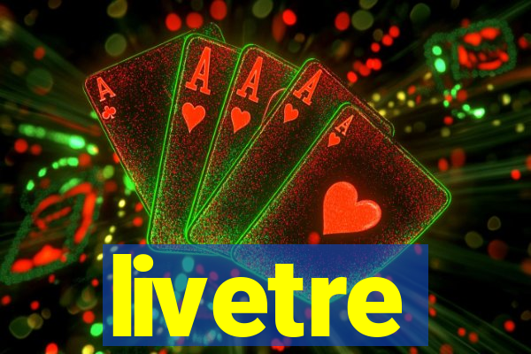 livetre