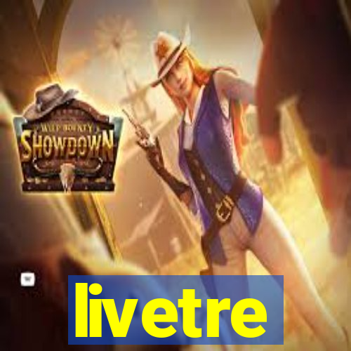 livetre