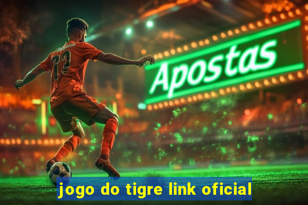 jogo do tigre link oficial