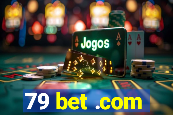 79 bet .com