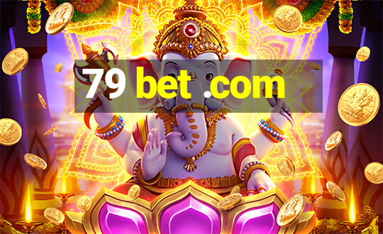 79 bet .com