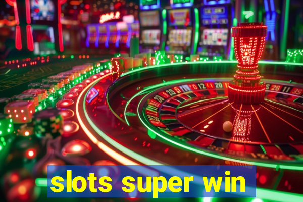 slots super win