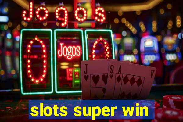 slots super win