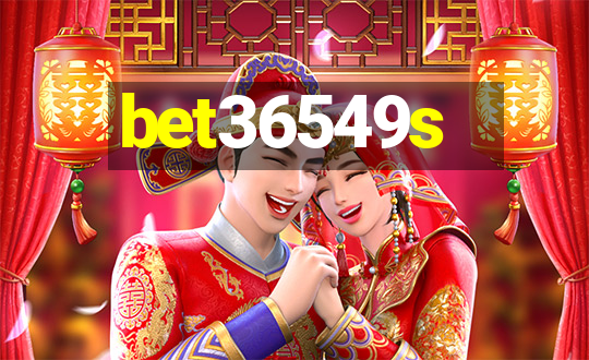 bet36549s