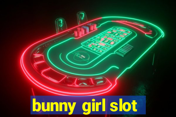 bunny girl slot