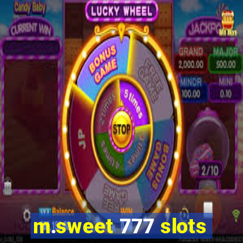 m.sweet 777 slots