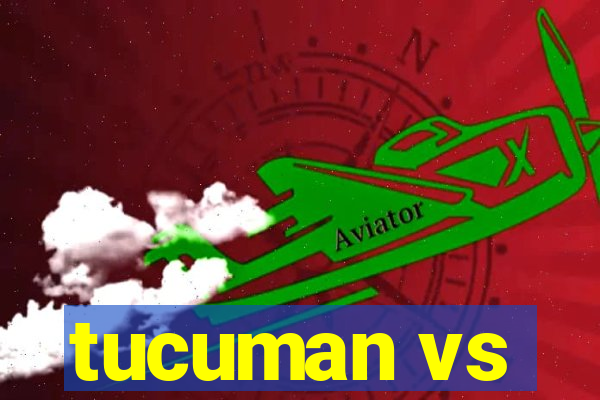 tucuman vs