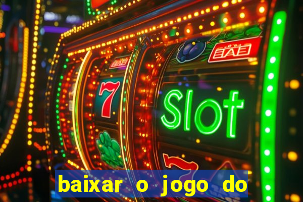 baixar o jogo do tigre original