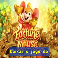 baixar o jogo do tigre original