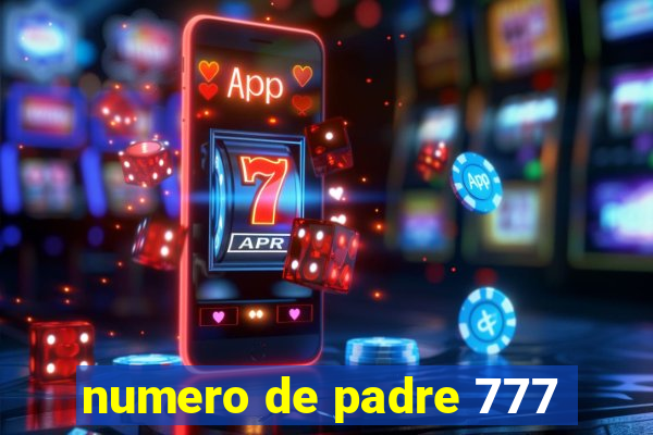 numero de padre 777