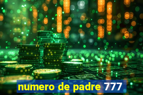 numero de padre 777