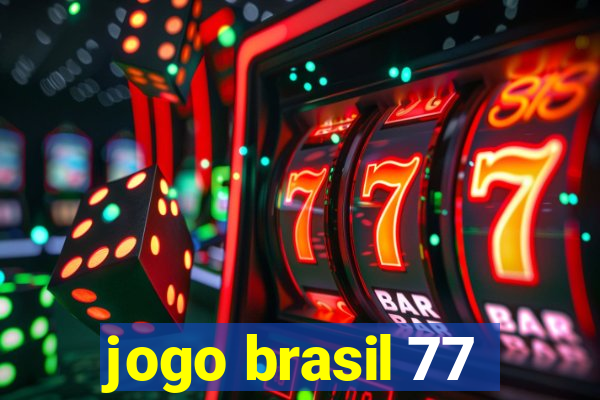 jogo brasil 77