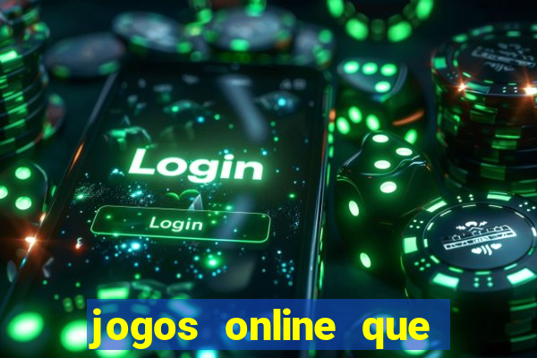 jogos online que pagam dinheiro de verdade