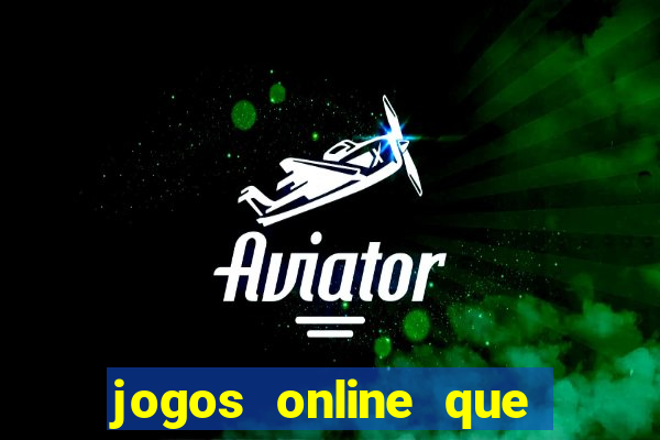 jogos online que pagam dinheiro de verdade