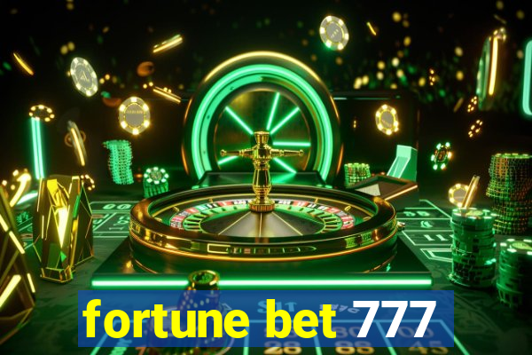 fortune bet 777