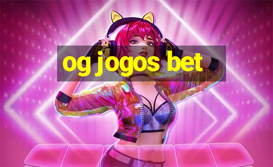 og jogos bet