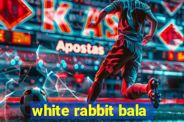 white rabbit bala