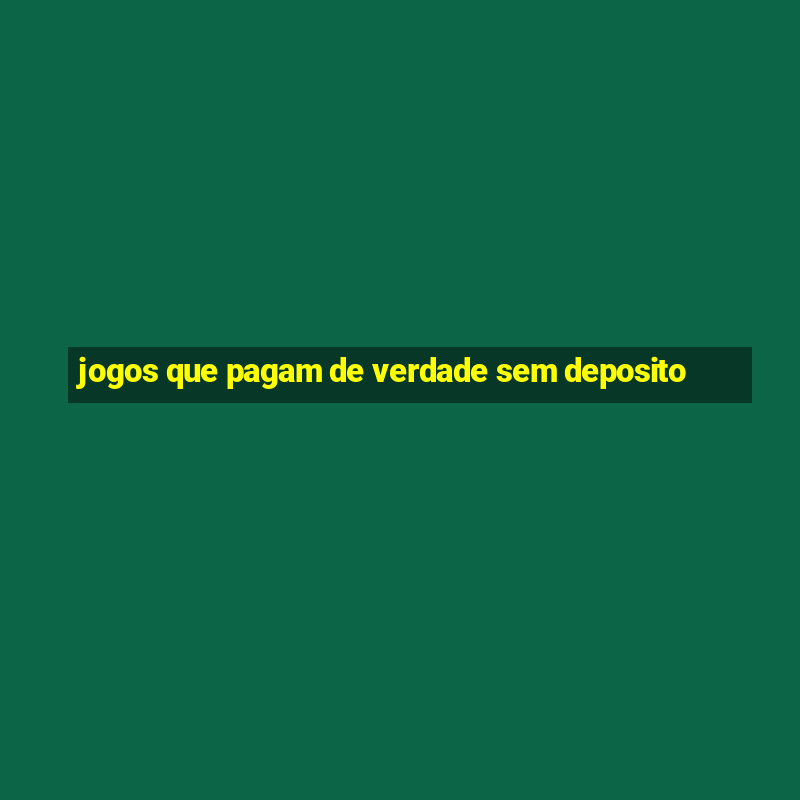 jogos que pagam de verdade sem deposito