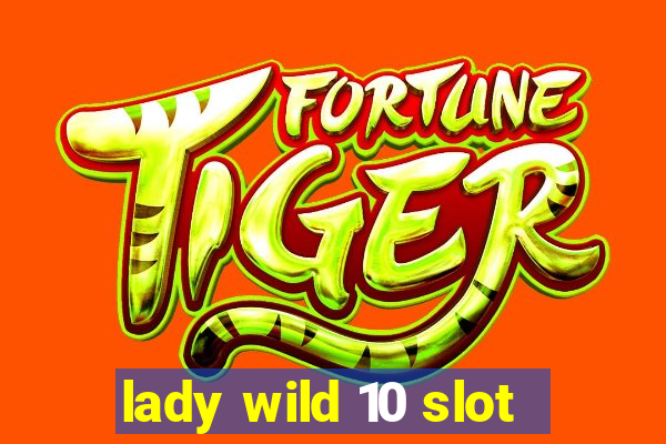 lady wild 10 slot